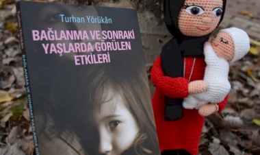 Bağlanma ve Sonraki Yaşlarda Görülen Etkileri Kitap Yorumu