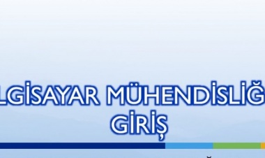 BİLGİSAYAR MÜHENDİSLİĞİNE GİRİŞ 1 - İş Tanımları