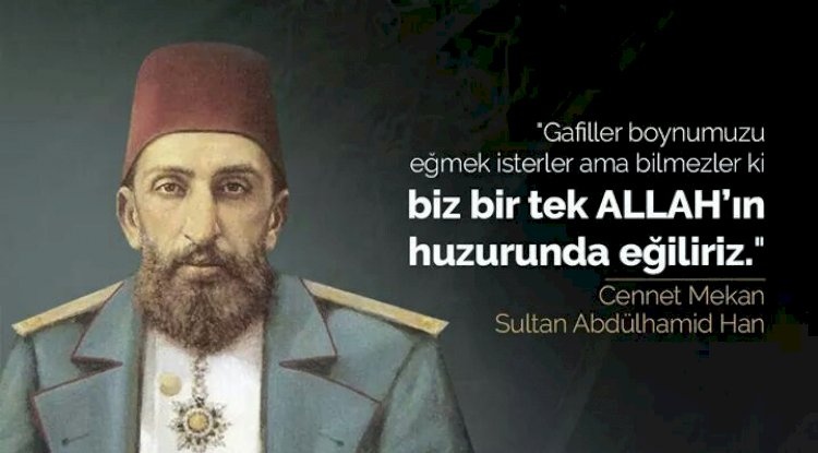 Abdülhamid' in "Hakkımı Helal Etmiyorum" duası